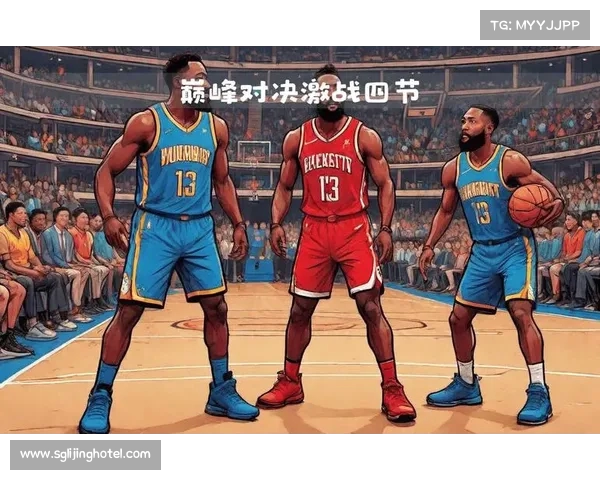 激战四季度精彩纷呈 NBA赛场巅峰对决精彩瞬间回顾